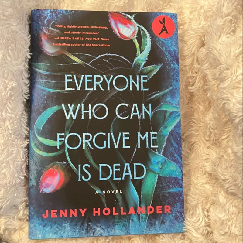 Everyone Who Can Forgive Me Is Dead (Aardvark Book Club)