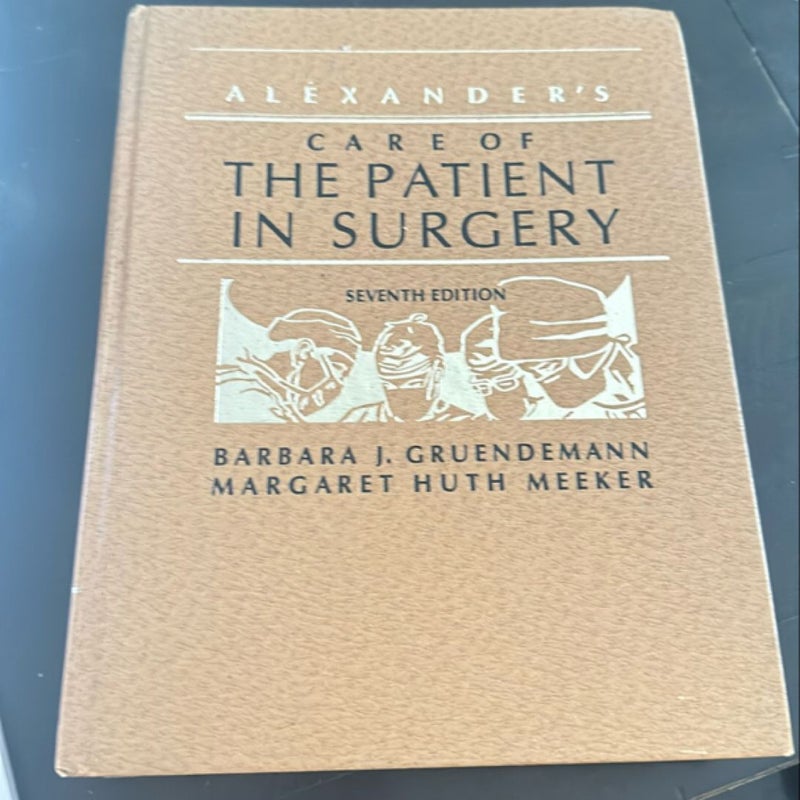 Alexander’s care of the patient in surgery 7th edition