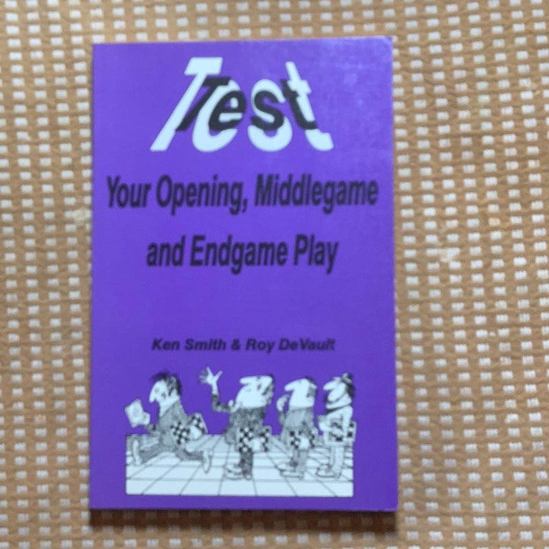 Test your opening, middle game, and endgame play