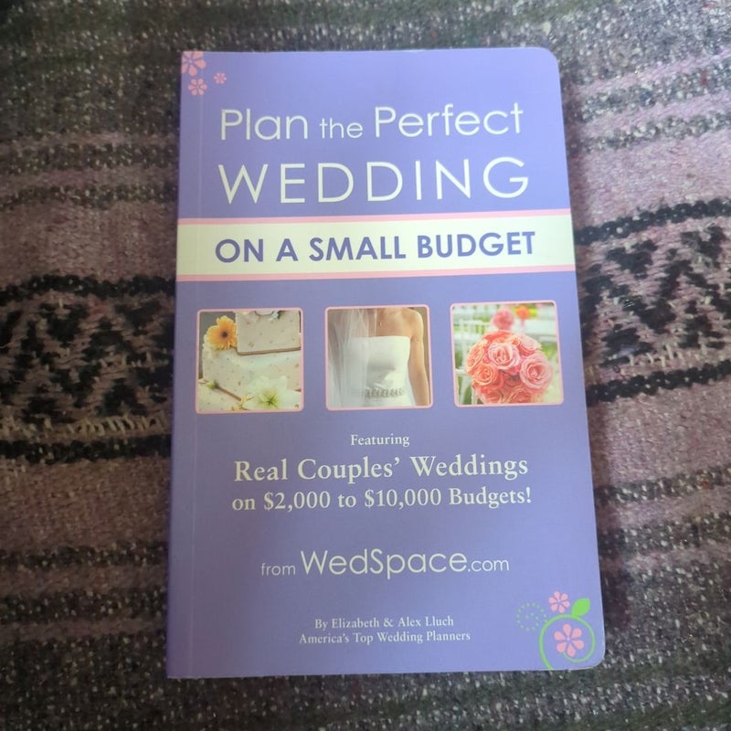 Plan the Perfect Wedding on a Small Budget