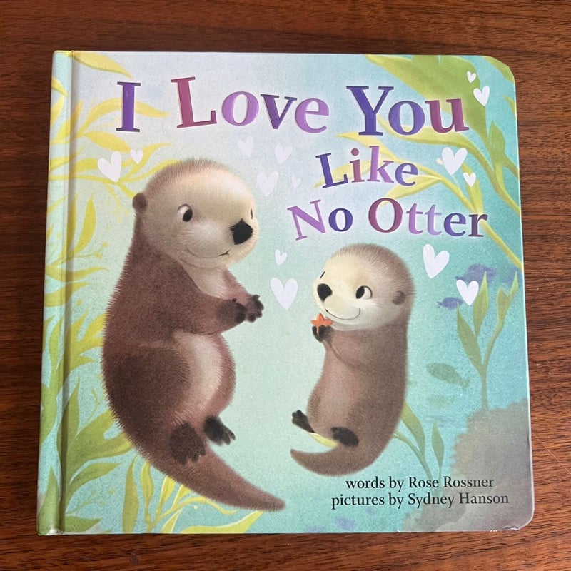 I Love You Like No Otter