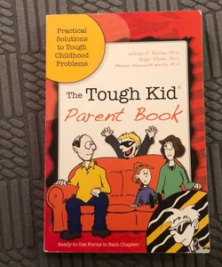 The Tough Kid Parent Book
