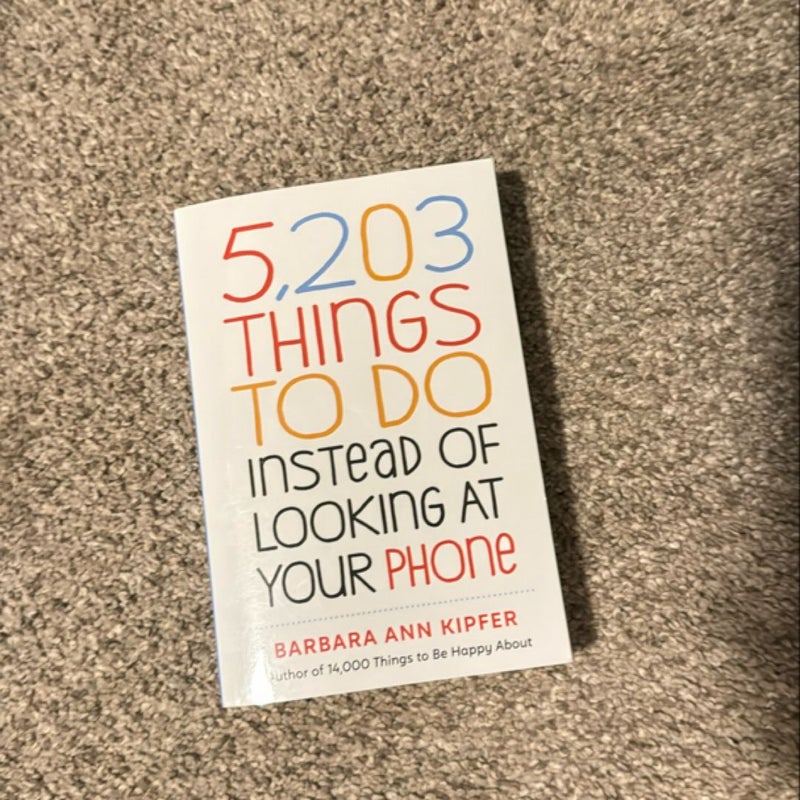 5,203 Things to Do Instead of Looking at Your Phone