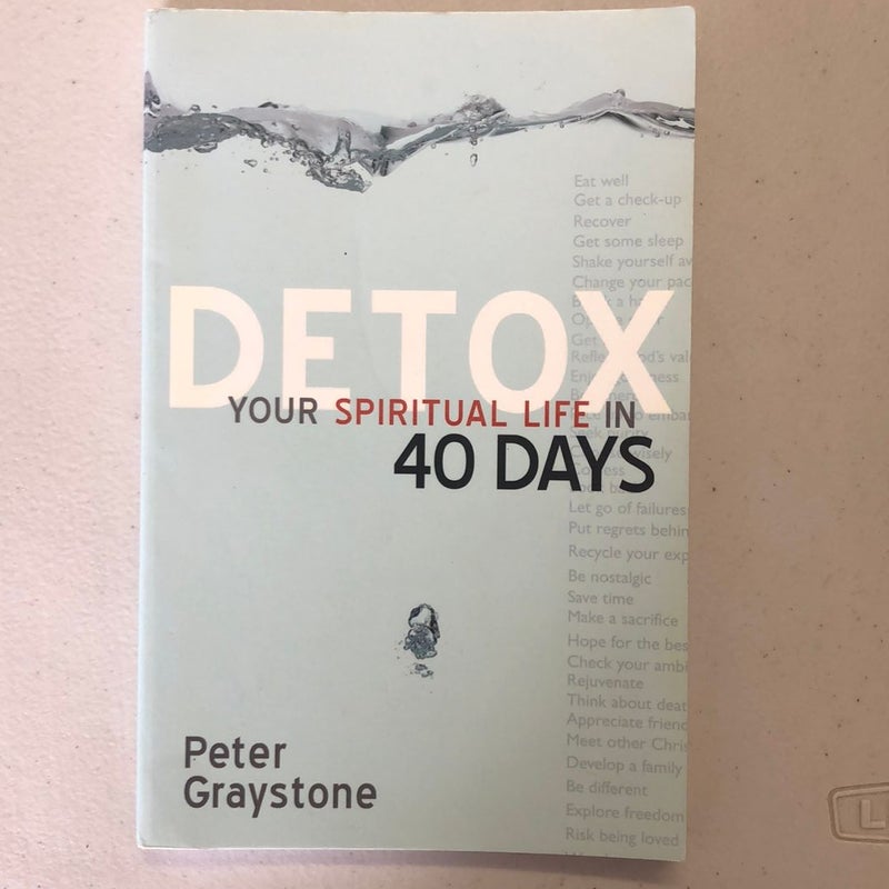 Detox Your Spiritual Life in 40 Days