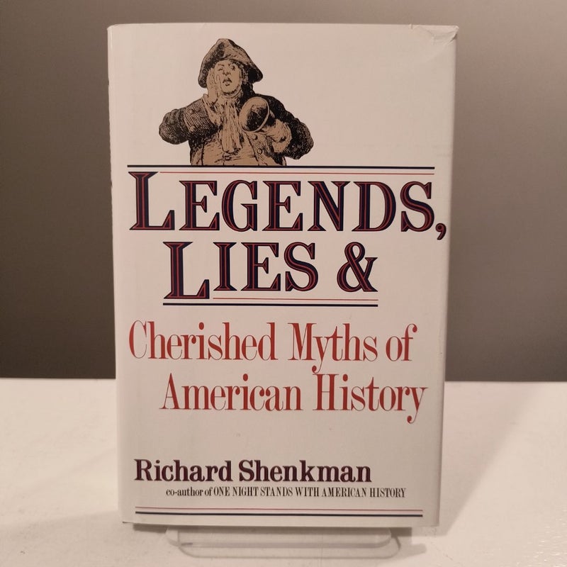 Legends, Lies and Cherished Myths of American History