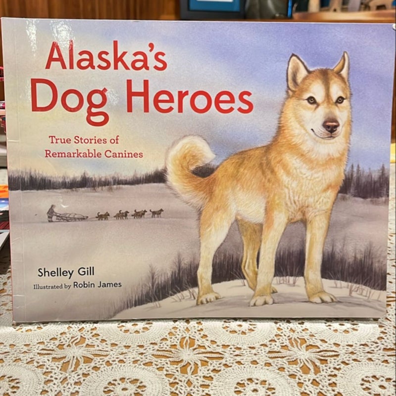 Alaska's Dog Heroes