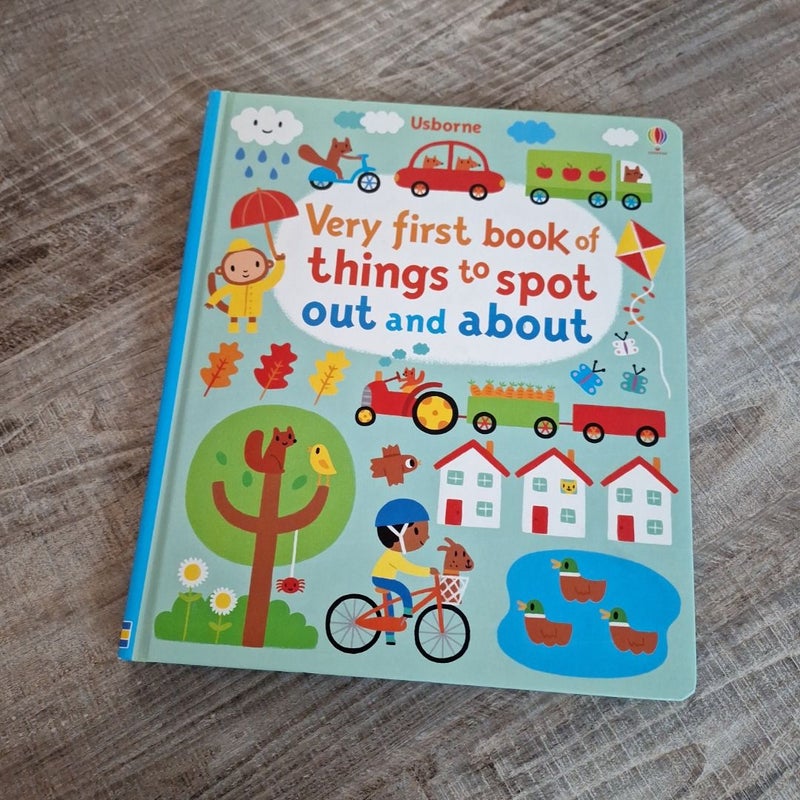 VERY FIRST BOOK OF THINGS TO SPOT OUT AND ABOUT