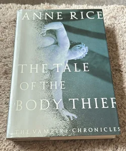 The Tale of the Body Thief - First Edition