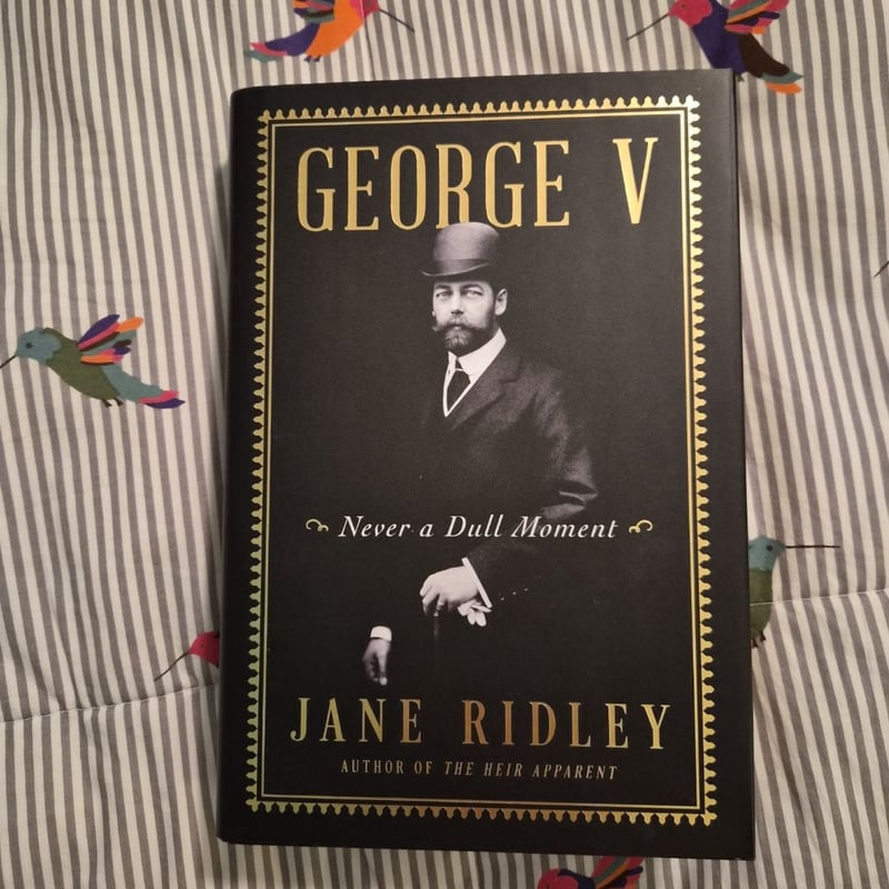 George V by Jane Ridley