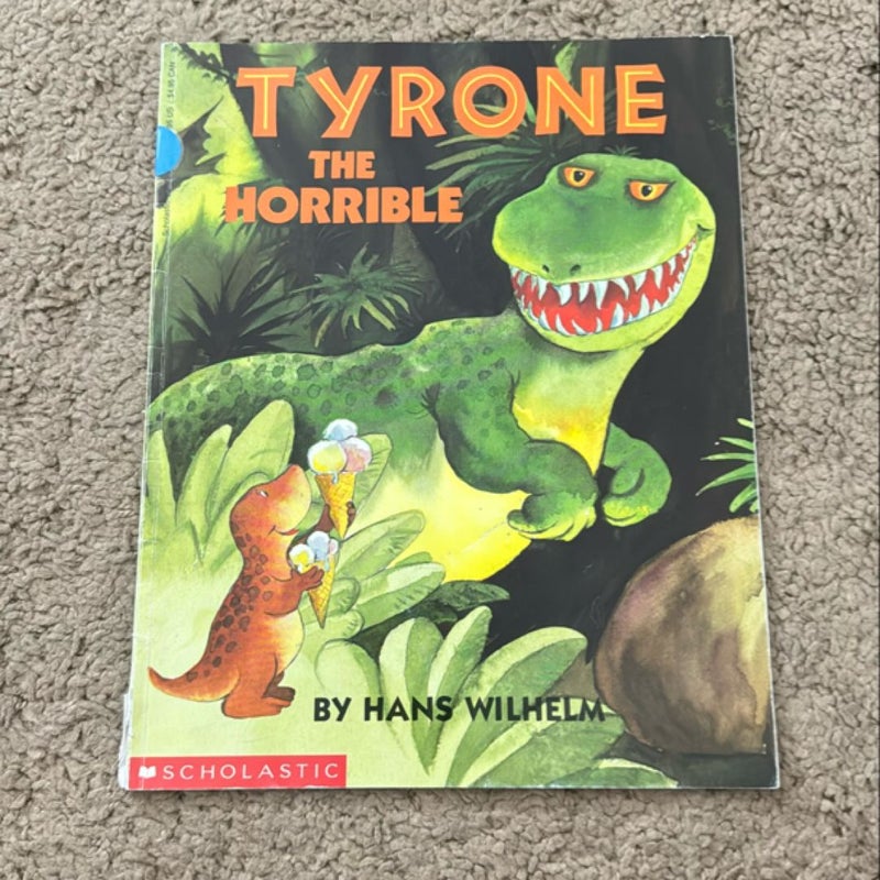 Tyrone the Horrible