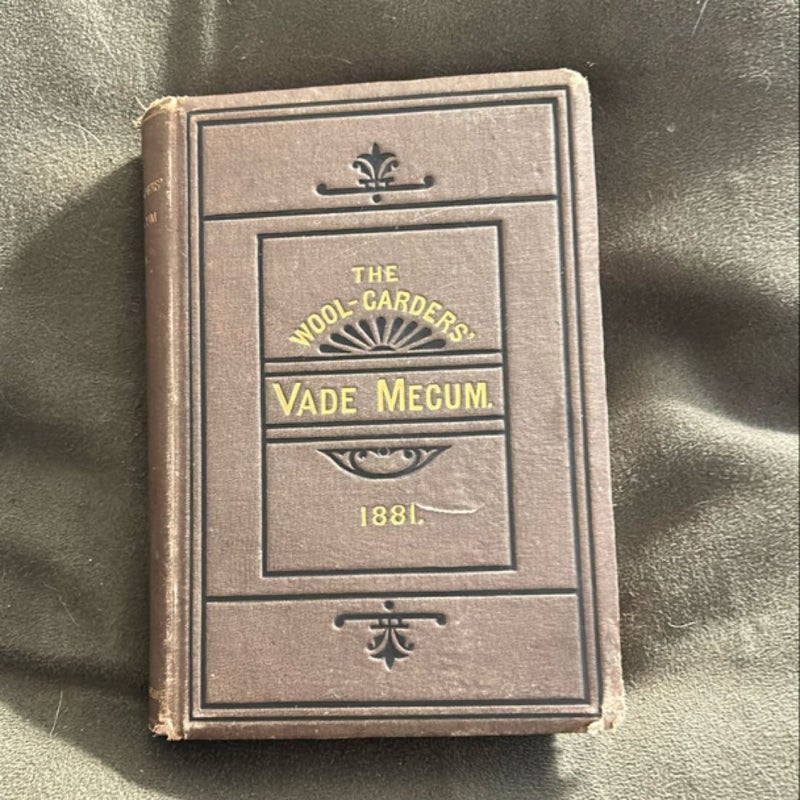 The Wool Carders’ Vade Mecum 1881