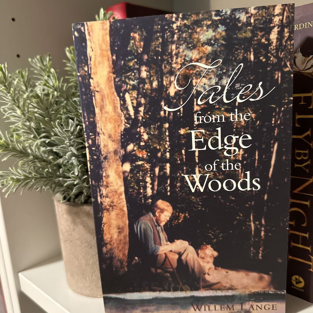 Tales from the Edge of the Woods