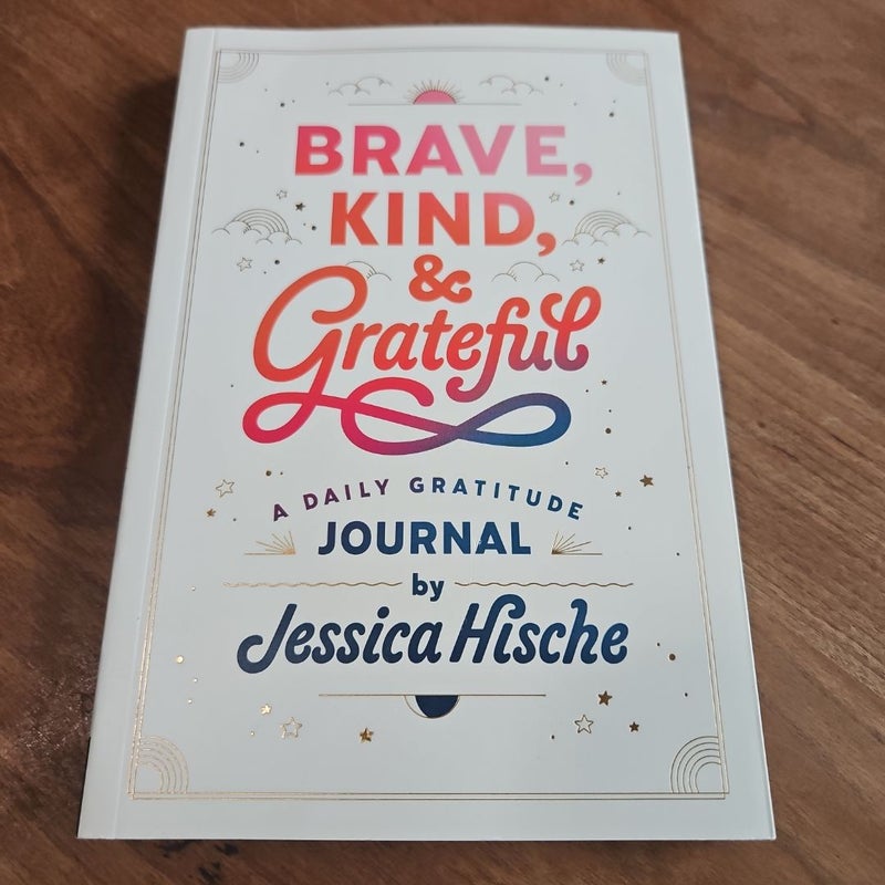 Brave, Kind, and Grateful