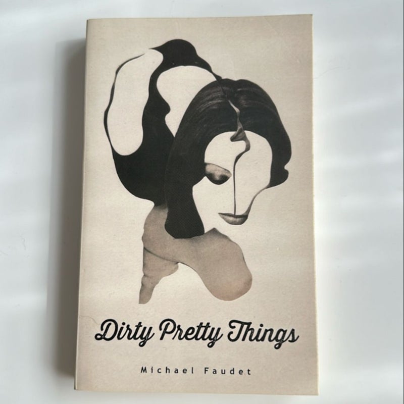 Dirty Pretty Things