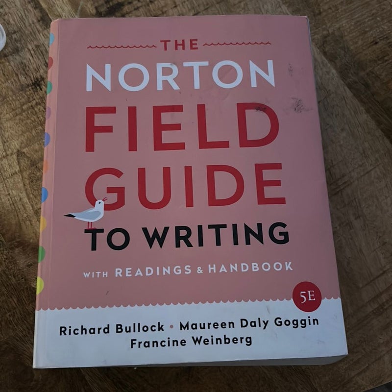 The Norton Field Guide to Writing with Readings and Handbook