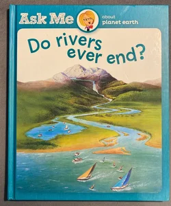 Do Rivers Ever End?
