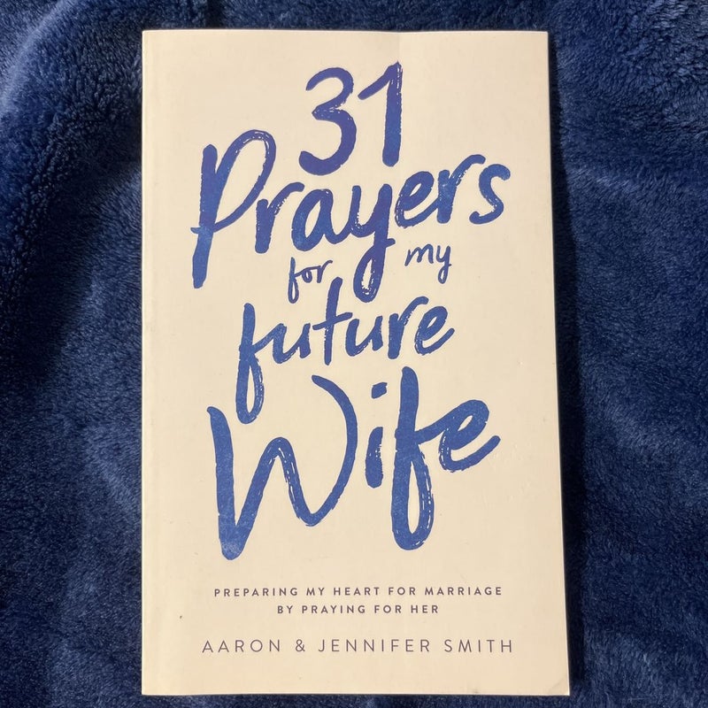 31 Prayers for My Future Wife