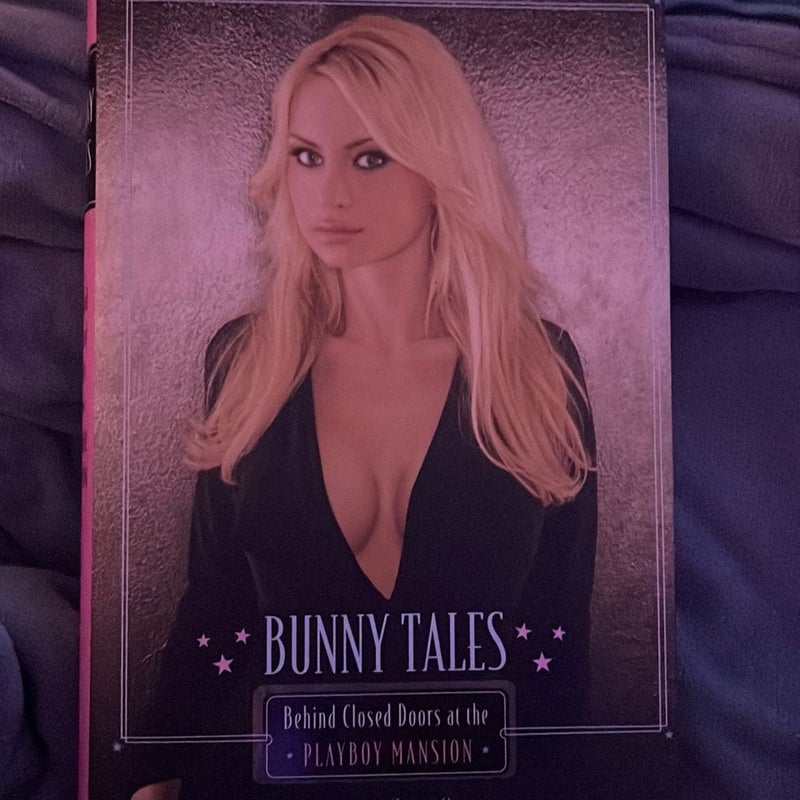 Bunny Tales - Behind Closed Doors at the Playboy Mansion