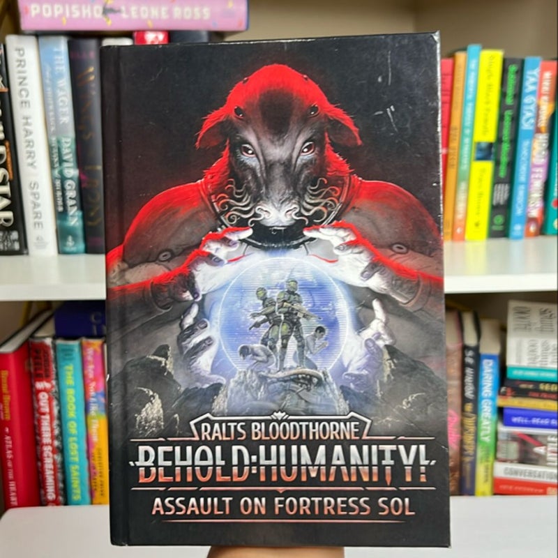 Behold: Humanity!: Assault on Fortress Sol