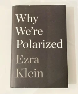 Why We're Polarized