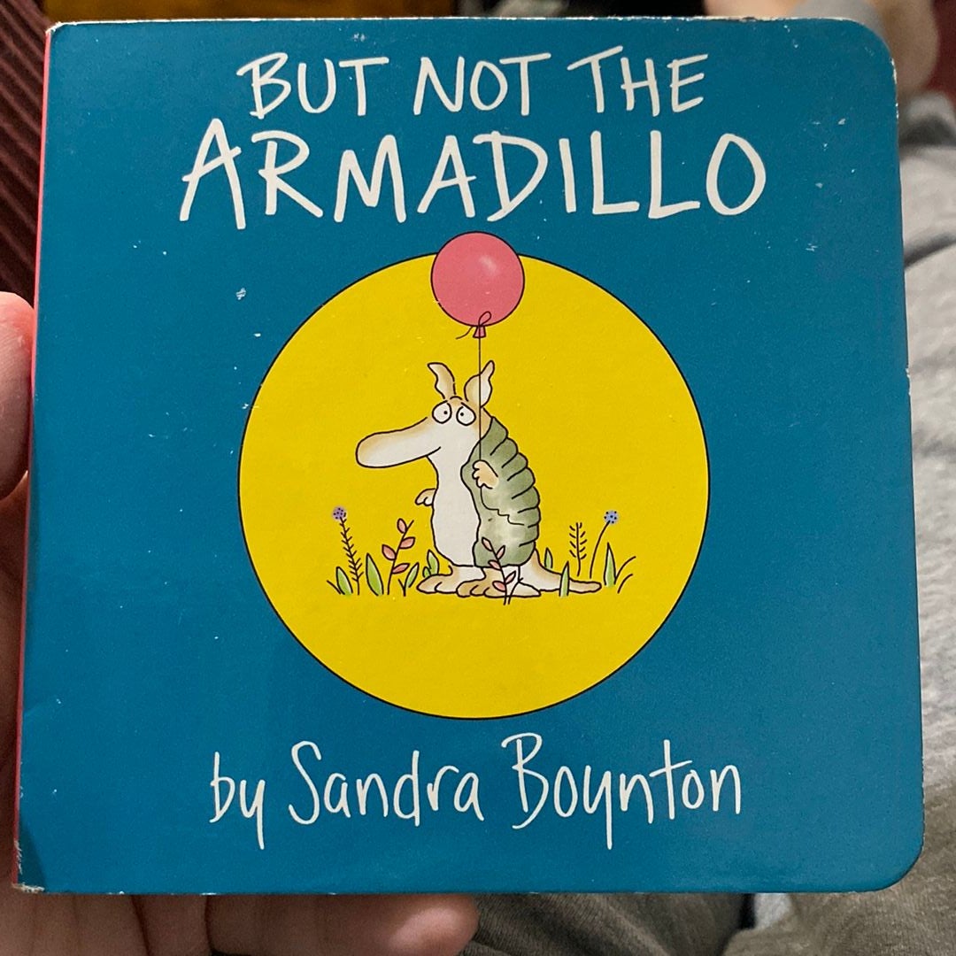 But Not the Armadillo