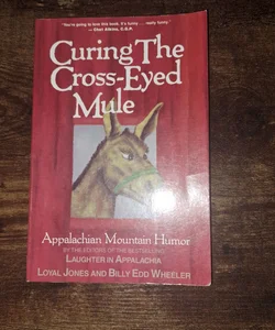 Curing the Cross-Eyed Mule