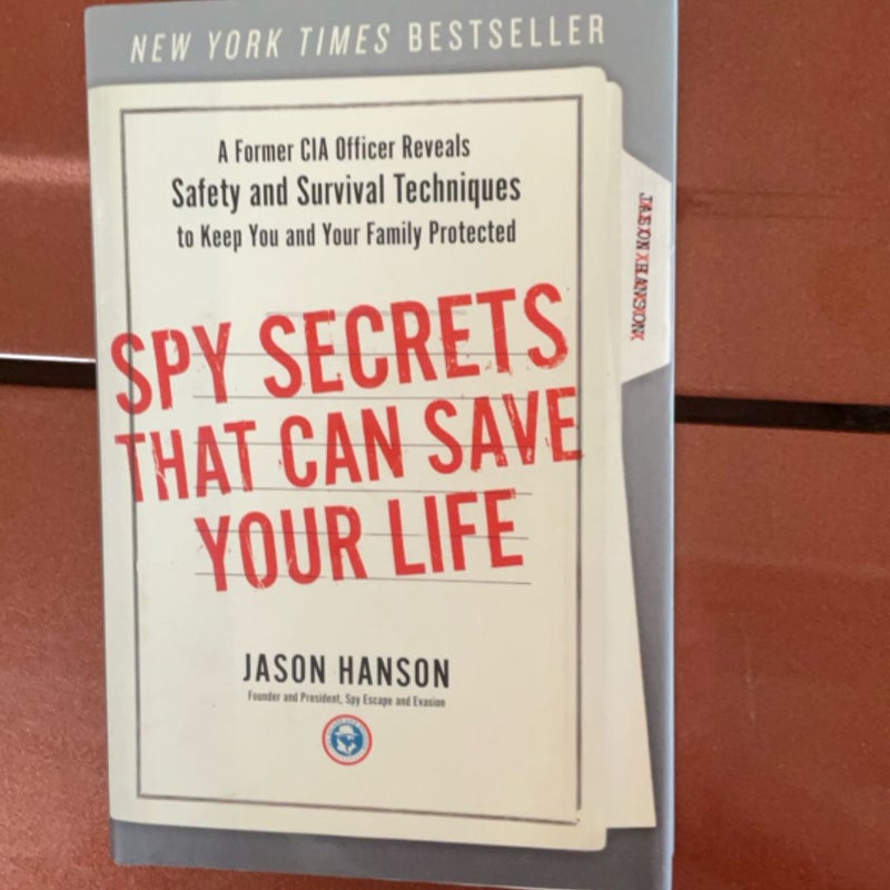 Spy Secrets That Can Save Your Life