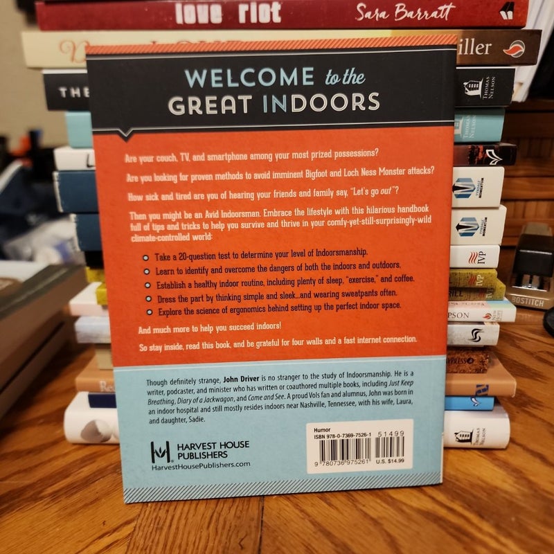 The Ultimate Guide for the Avid Indoorsman