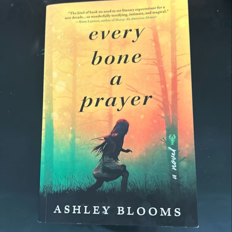 Every Bone a Prayer