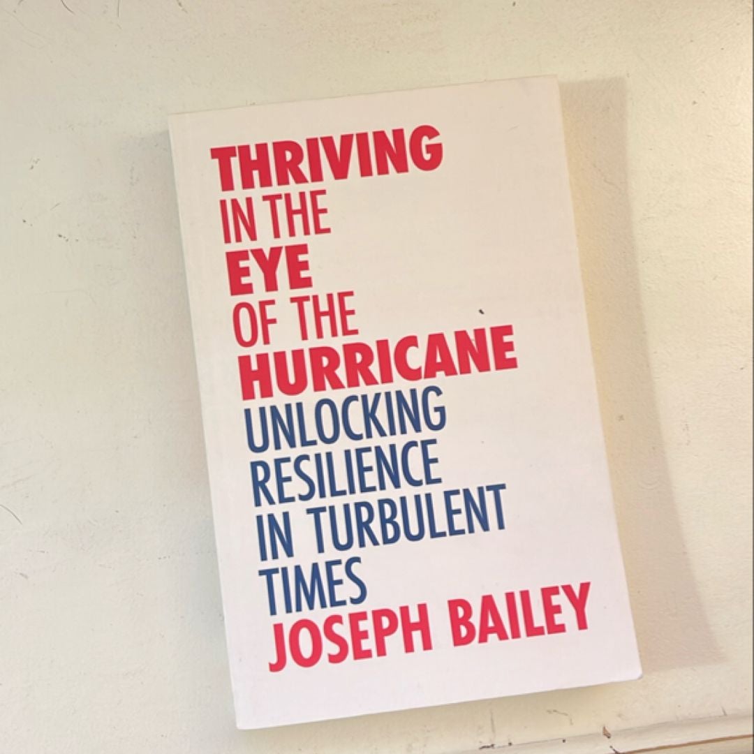 Thriving in the Eye of the Hurricane