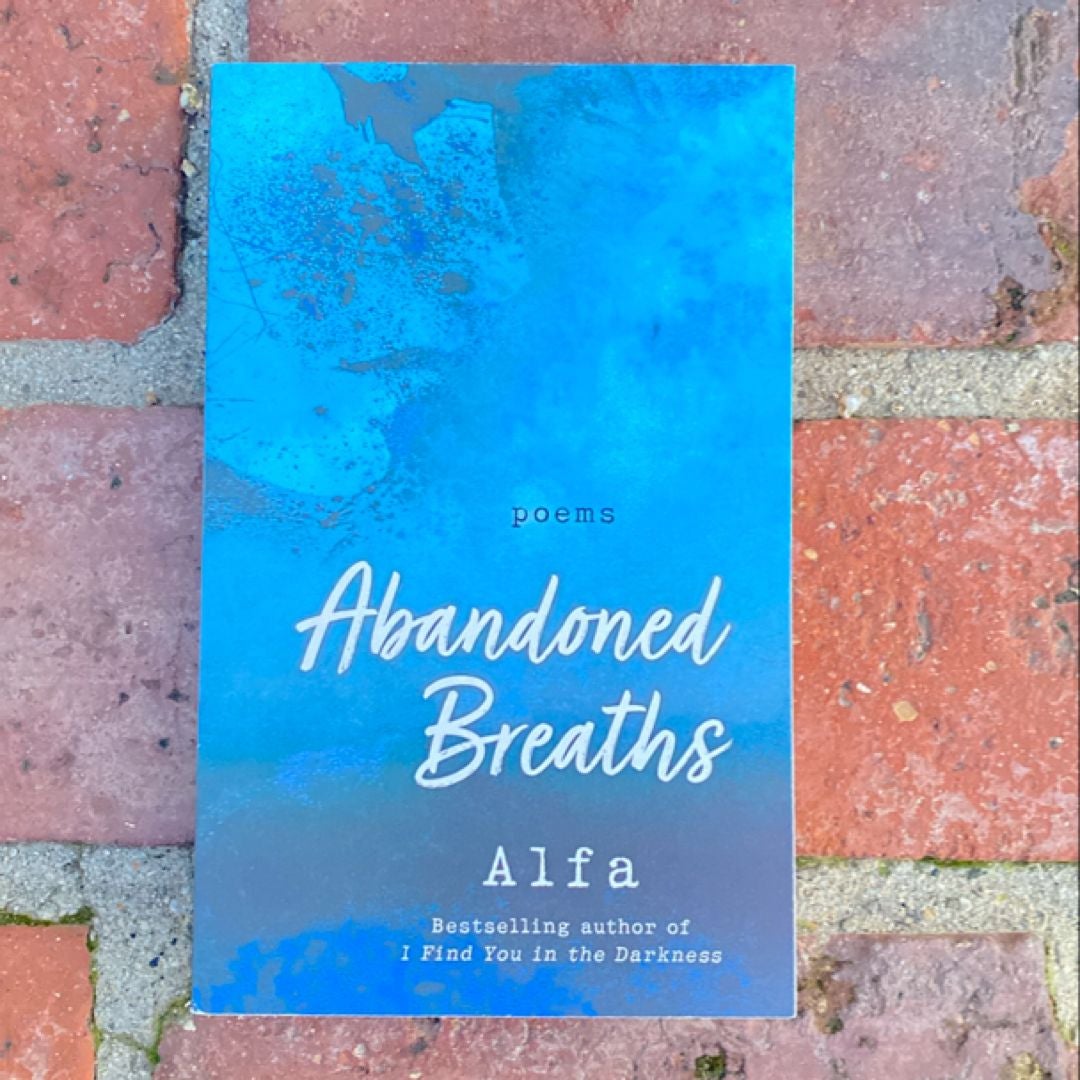 Abandoned Breaths: Revised and Expanded Edition