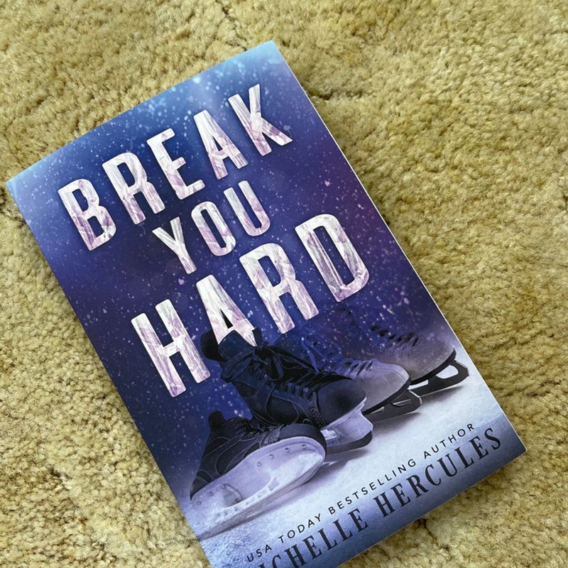 Break You Hard