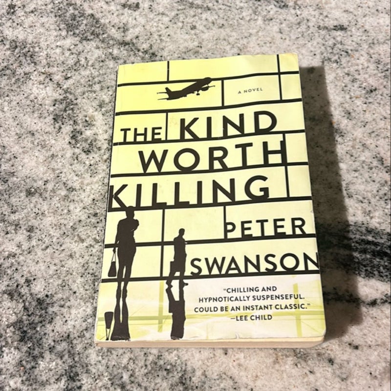 The Kind Worth Killing