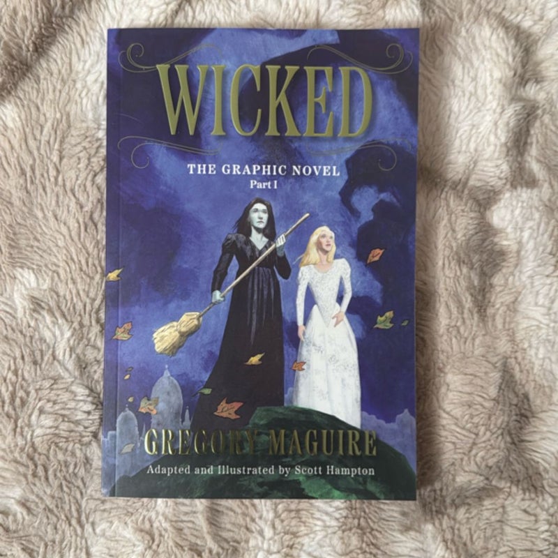 Wicked: the Graphic Novel Part I