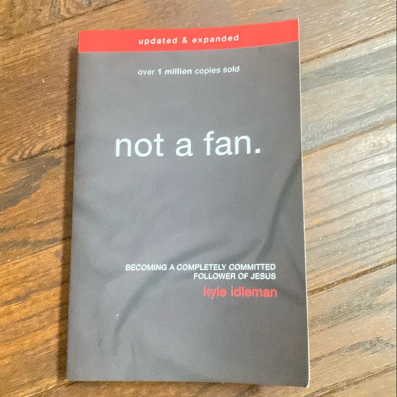 Not a Fan Updated and Expanded