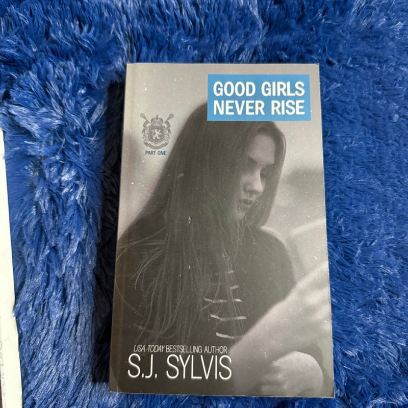 Good Girls Never Rise & Bad Boys Never Fall