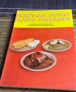 PERUVIAN DISHES PLATOS PERUANOS