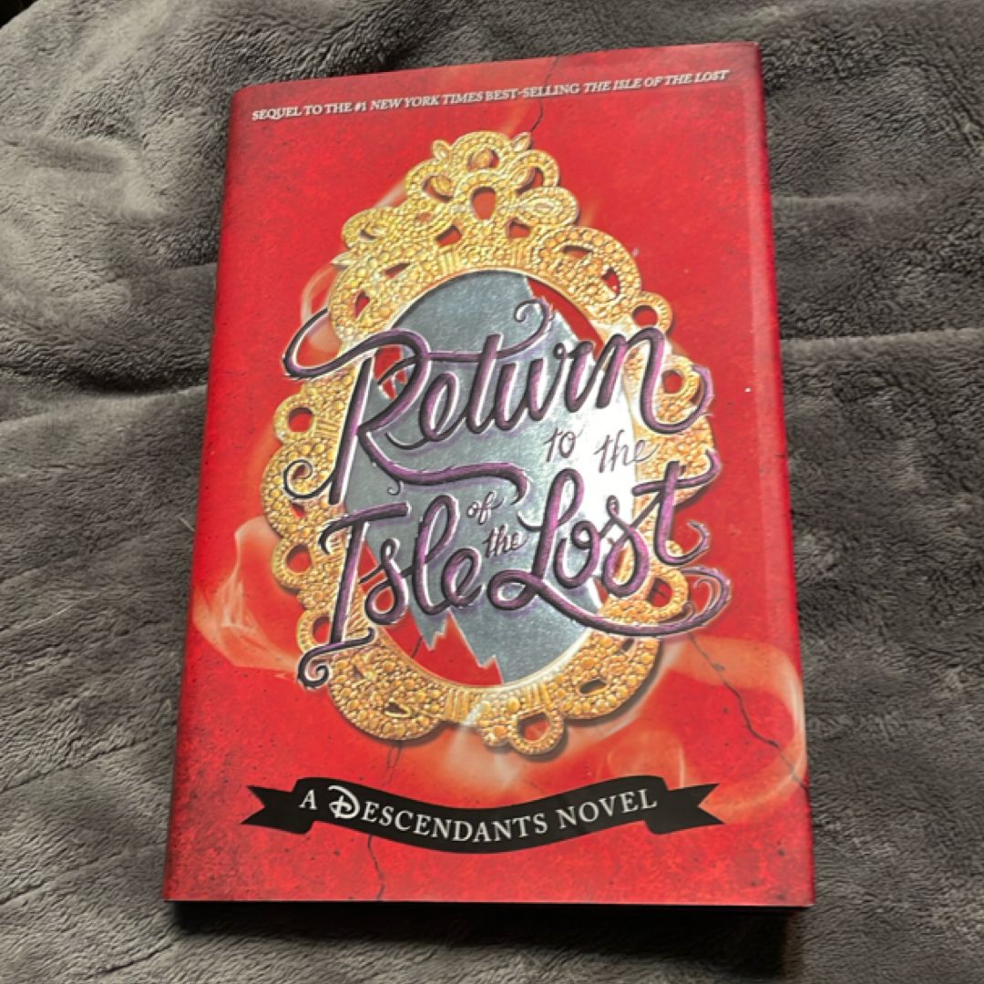 Return to the Isle of the Lost (a Descendants Novel, Book 2)