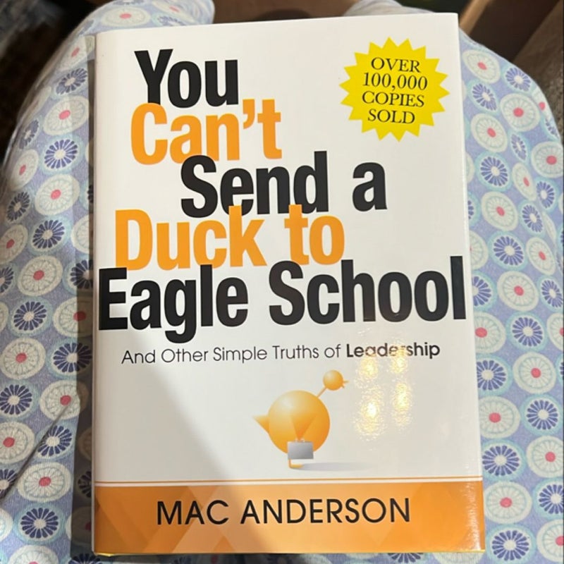 You Can't Send a Duck to Eagle School