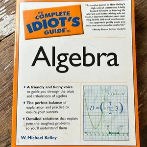 The Complete Idiot's Guide to Algebra