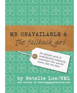 Mr. Unavailable and the Fallback Girl