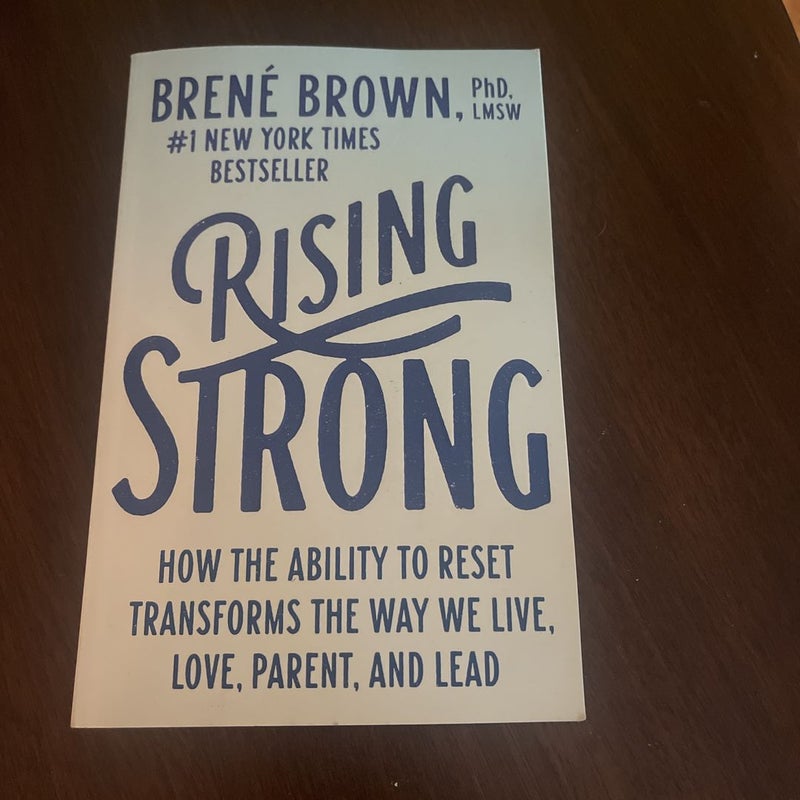 Rising Strong: How the Ability to Reset Transforms the Way We Live, Love,  Parent, and Lead by Brené Brown, Paperback