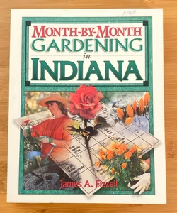 Month-By-Month Gardening Indiana