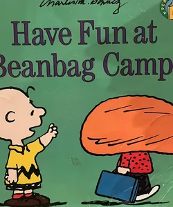 Have Fun at Beanbag Camp