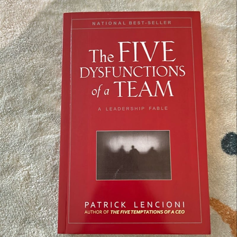 The Five Dysfunctions of a Team