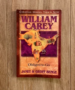 Christian Heroes - Then and Now - William Carey