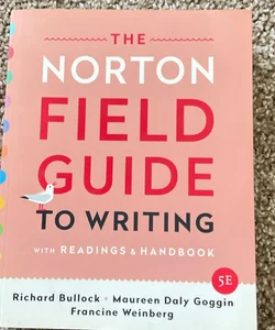 The Norton Field Guide to Writing with Readings and Handbook