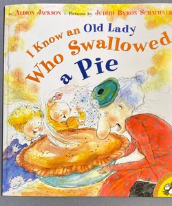 I Know An Old Lady Who Swallowed A Pie