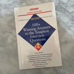 100+ Winning Answers to the Toughest Interview Questions