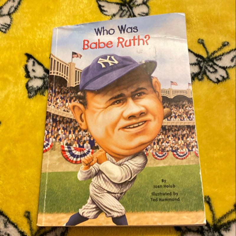 Who Was Babe Ruth?